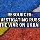 Illustration of Russian and Ukraine flag combined. Text on the flags read: Investigating Russia & the War on Ukraine