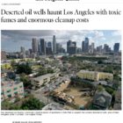 LA Times investiation of deserted oil wells