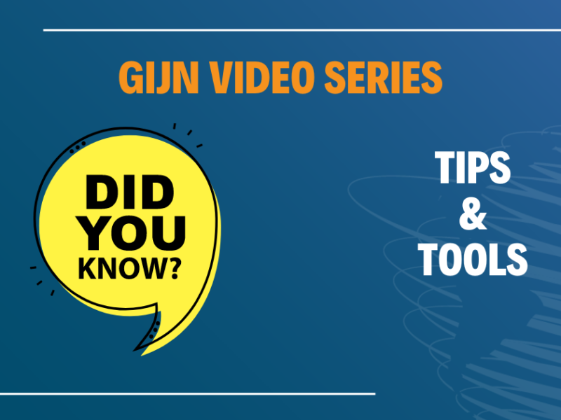 GIJC Video Series Tips and Tools